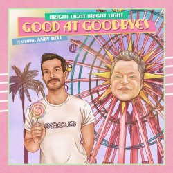 Bright Light Bright Light - Good At Goodbyes (2020) [Single]