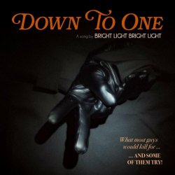 Bright Light Bright Light - Down To One (Mixes) (2023) [Single]