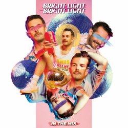 Bright Light Bright Light - In The Mix (2021)