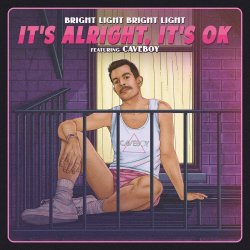 Bright Light Bright Light - It's Alright, It's Ok (2020) [Single]