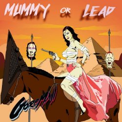 Goremall - Mummy Or Lead (2018)