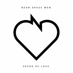 Neon Space Men - Seeds Of Love (2023) [EP]