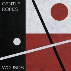 Gentle Ropes - Wounds (2023) [EP]