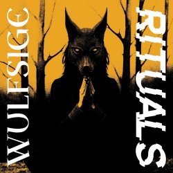 Wulfsige - Rituals (2023) [EP]