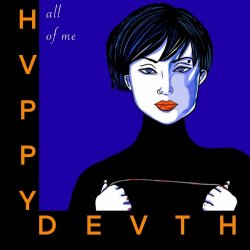 HVPPY DEVTH - All Of Me (2023) [Single]
