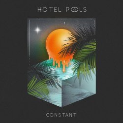 Hotel Pools - Constant (2019)