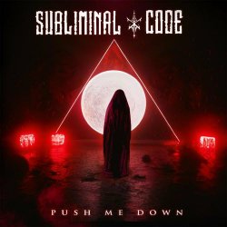 Subliminal Code - Push Me Down (2022) [Single]