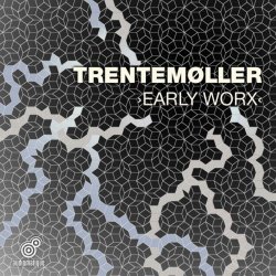 Trentemøller - Early Worx (2014)