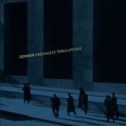 Denner - Dreamless Tribulations (2020) [EP]
