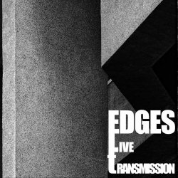 Edges - Live Transmission (2022) [EP]