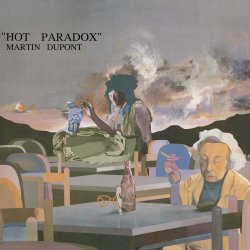 Martin Dupont - Hot Paradox (1987)
