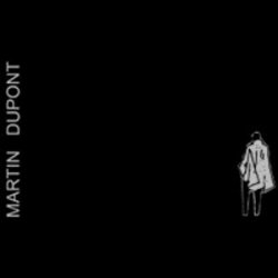 Martin Dupont - Martin Dupont (2009) [4CD Remastered]