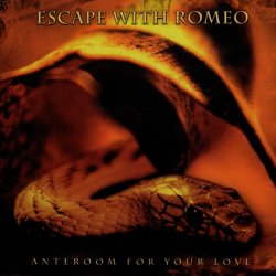 Escape With Romeo - Anteroom For Your Love (2002) [Single]