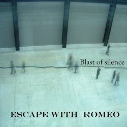 Escape With Romeo - Blast Of Silence (1996)