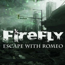 Escape With Romeo - Firefly (2016) [Single]