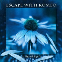 Escape With Romeo - Stripped Again (2003) [EP]