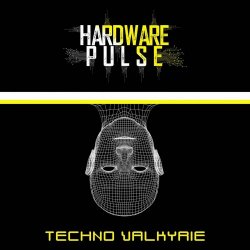 Hardware Pulse - Techno Valkyrie (2021)