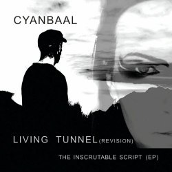 Cyanbaal - Living Tunnel (Revision) (2023)