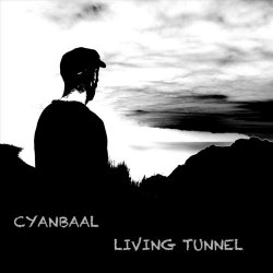 Cyanbaal - Living Tunnel (2019)