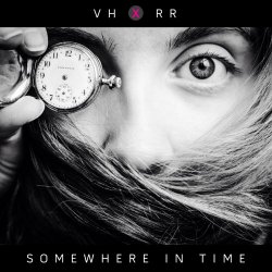 VH x RR - Somewhere In Time (2021) [Single]