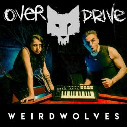 Weird Wolves - Overdrive (2021) [Single]