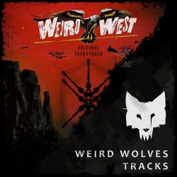 Weird Wolves - Weird West (Original Soundtrack) (2022) [EP]