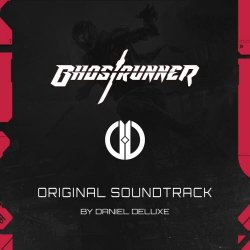 Daniel Deluxe - Ghostrunner (Original Soundtrack) (2020)
