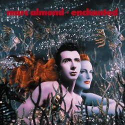 Marc Almond - Enchanted (2002) [Reissue]