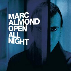 Marc Almond - Open All Night (Expanded Edition) (2023) [3CD]