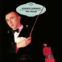 Marc Almond - Tenement Symphony (Expanded Edition) (2023) [6CD]