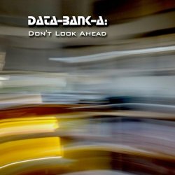 Data-Bank-A - Don't Look Ahead (2015)
