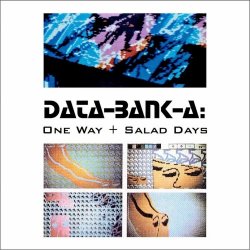 Data-Bank-A - One Way + Salad Days (2022) [Remastered]