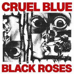 Cruel Blue - Black Roses (2023) [Single]