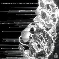 Mechanical Vein - Emotion Blur: Selections (2020) [EP]
