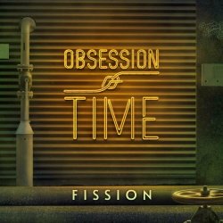 Obsession Of Time - Fission (2023) [Single]