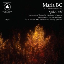 Maria BC - Spike Field (2023)