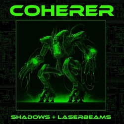 Coherer - Shadows And Laserbeams (2023) [EP]