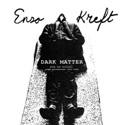 Enzo Kreft - Dark Matter (From The Home Recordings 1983-1984) (2016)