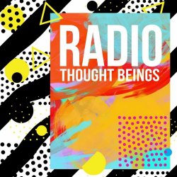 Thought Beings - Radio (2021) [Single]
