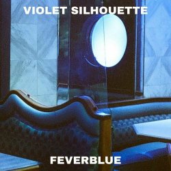 Violet Silhouette - Feverblue (2023)