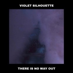 Violet Silhouette - There Is No Way Out (2021) [Single]