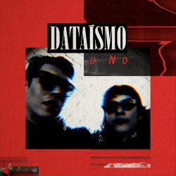Dataísmo - Uno (2019) [Single]