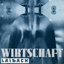 Laibach - Wirtschaft Ist Tot (2023) [EP]