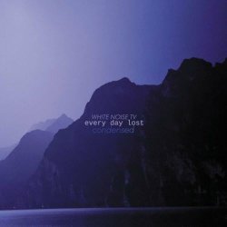 White Noise TV - Every Day Lost - Condensed (2022) [EP]