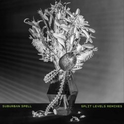 Suburban Spell - Split Levels (Remixes) (2023) [EP]