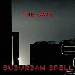 Suburban Spell - The Gate (2021) [EP]