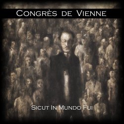 Congrès De Vienne - Sicut In Mundo Fui (2023) [EP]