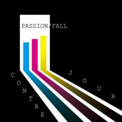 Contre Jour - Passion And Fall (2013)