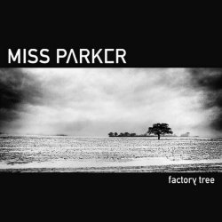 Miss Parker - Factory Tree (2019)