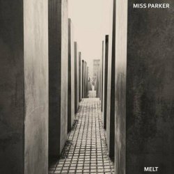 Miss Parker - Melt (2023)